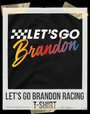 Let's Go Brandon Racing T-Shirt
