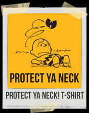 Protect Ya Neck! T-Shirt