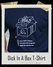 Dick in a Box T-Shirt