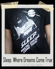 Sleep. Where Dreams Come True T-Shirt