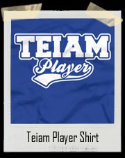 Teiam Player T-Shirt