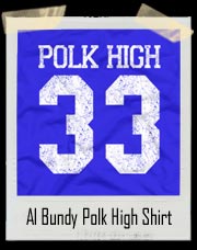 Al Bundy Polk High Football Shirt