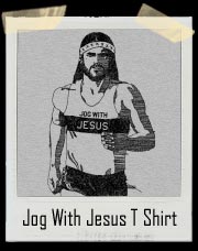 Jog With Jesus T Shirt