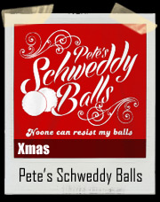 Pete’s Schweddy Balls For Xmas SNL T-Shirt