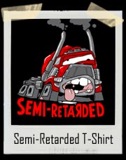 Semi-Retarded T-Shirt