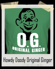 Howdy Doody O.G. Original Ginger T-Shirt