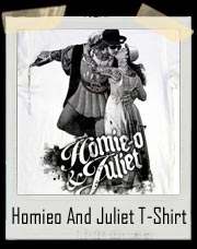 Homieo & Juliet T-Shirt