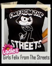 Girls Felix From The Streets - Ladies Shirt