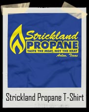 Strickland Propane T-Shirt - King Of The Hill 