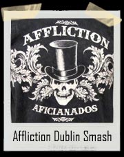 Affliction Dublin Smash