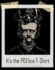 It's the POElice T-Shirt