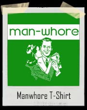 Manwhore T-Shirt