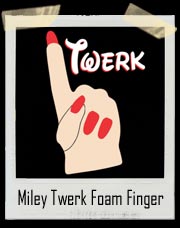 Miley Cyrus Twerk Foam Finger T-Shirt
