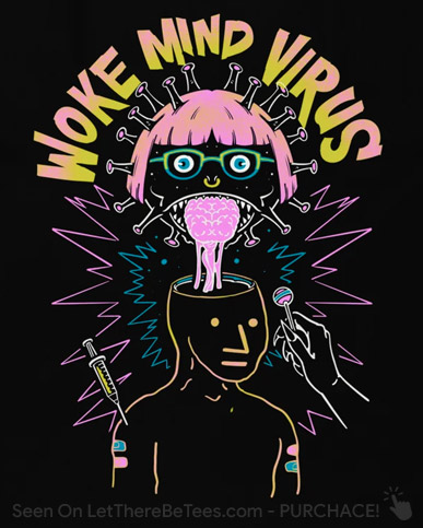 Woke Mind Virus - T-Shirt
