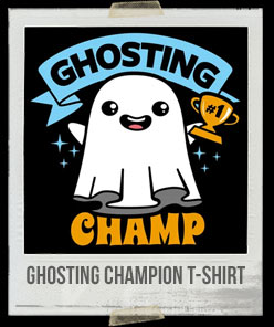 Ghosting Champion T-Shirt